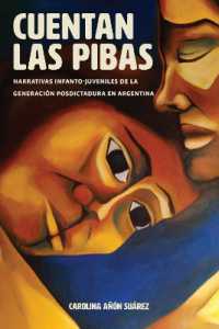Cuentan Las Pibas : Narrativas Infanto-juveniles De La Generación Posdictadura En Argentina (Literatura Y Cultura)