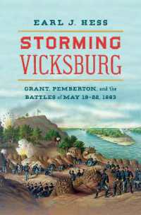 Storming Vicksburg : Grant, Pemberton, and the Battles of May 19-22, 1863 (Civil War America)