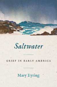 Saltwater : Grief in Early America (Published by the Omohundro Institute of Early American History and Culture and the University of North Carolina Press)