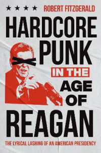 Hardcore Punk in the Age of Reagan : The Lyrical Lashing of an American Presidency
