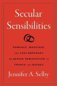 Secular Sensibilities : Romance, Marriage, and Contemporary Algerian Immigration to France and Québec (Where Religion Lives)