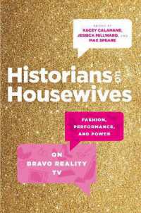 Historians on Housewives : Fashion, Performance, and Power on Bravo Reality TV