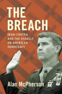 The Breach : Iran-Contra and the Assault on American Democracy