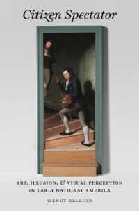 Citizen Spectator : Art, Illusion, and Visual Perception in Early National America (Published by the Omohundro Institute of Early American History and Culture and the University of North Carolina Press)