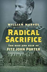 Radical Sacrifice : The Rise and Ruin of Fitz John Porter (Civil War America)