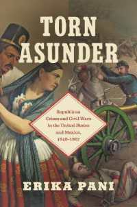 Torn Asunder : Republican Crises and Civil Wars in the United States and Mexico, 1848-1867 (The David J. Weber Series in the New Borderlands History)