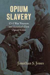 Opium Slavery : Civil War Veterans and America's First Opioid Crisis (Civil War America)