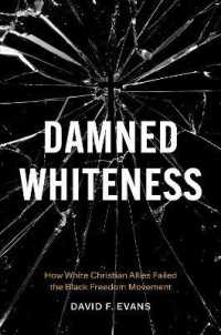 Damned Whiteness : How White Christian Allies Failed the Black Freedom Movement