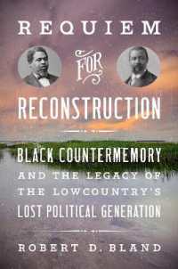 Requiem for Reconstruction : Black Countermemory and the Legacy of the Lowcountry's Lost Political Generation (The John Hope Franklin Series in African American History and Culture)