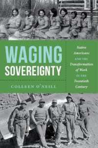 Waging Sovereignty : Native Americans and the Transformation of Work in the Twentieth Century