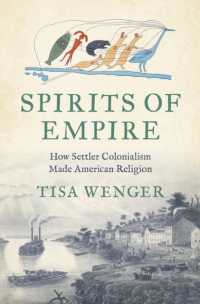 Spirits of Empire : How Settler Colonialism Made American Religion