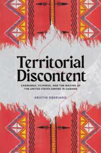 Territorial Discontent : CHamorus, Filipinos, and the Making of the United States Empire in Guåhan