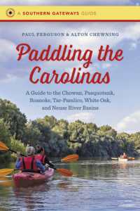 Paddling the Carolinas : A Guide to the Chowan, Pasquotank, Roanoke, Tar-Pamlico, White Oak, and Neuse River Basins (Southern Gateways Guides)