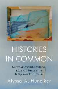Histories in Common : Native American Literatures, Extra Archives, and the Indigenous Transpacific