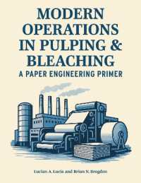 Modern Operations in Pulping and Bleaching : A Paper Engineering Primer