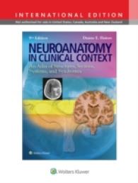神経解剖学アトラス（第９版）<br>Neuroanatomy in Clinical Context : An Atlas of Structures, Sections, Systems, and Syndromes -- Paperback （Ninth, Int）