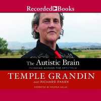 The Autistic Brain (7-Volume Set) : Thinking Across the Spectrum （Unabridged）