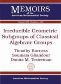 Irreducible Geometric Subgroups of Classical Algebraic Groups (Memoirs of the American Mathematical Society)