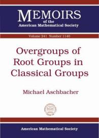 Overgroups of Root Groups in Classical Groups (Memoirs of the American Mathematical Society)