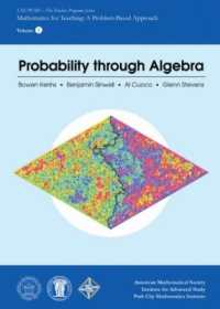Probability through Algebra (Ias/pcmi--the Teacher Program Series)