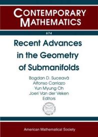 Recent Advances in the Geometry of Submanifolds : Dedicated to the Memory of Franki Dillen (1963-2013) (Contemporary Mathematics)