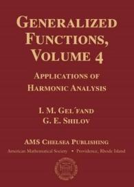 Generalized Functions, Volume 4 : Applications of Harmonic Analysis (Chelsea Publications)