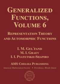 Generalized Functions, Volume 6 : Representation Theory and Automorphic Functions (Chelsea Publications)