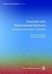 Functions with Disconnected Spectrum : Sampling, Interpolation, Translates (University Lecture Series)