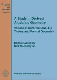 A Study in Derived Algebraic Geometry : Volume II: Deformations, Lie Theory and Formal Geometry (Mathematical Surveys and Monographs)