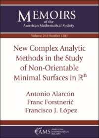 New Complex Analytic Methods in the Study of Non-Orientable Minimal Surfaces in $\mathbb {R}^n$ (Memoirs of the American Mathematical Society)