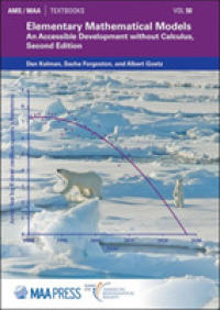 初等数学モデル（テキスト・第２版）<br>Elementary Mathematical Models : An Accessible Development without Calculus, Second Edition (Maa Textbooks)