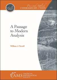 A Passage to Modern Analysis (Pure and Applied Undergraduate Texts)