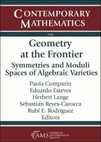 Geometry at the Frontier : Symmetries and Moduli Spaces of Algebraic Varieties (Contemporary Mathematics)