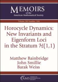 Horocycle Dynamics: New Invariants and Eigenform Loci in the Stratum $\mathcal {H}(1,1)$ (Memoirs of the American Mathematical Society)