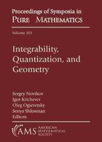 Integrability, Quantization, and Geometry : The Set (Parts I and II) (Proceedings of Symposia in Pure Mathematics)