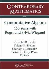 Commutative Algebra : 150 Years with Roger and Sylvia Wiegand (Contemporary Mathematics)