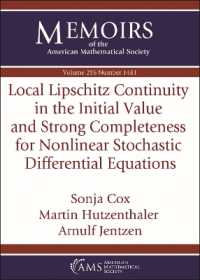 Local Lipschitz Continuity in the Initial Value and Strong Completeness for Nonlinear Stochastic Differential Equations (Memoirs of the American Mathematical Society)