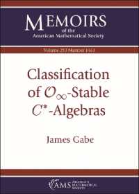 Classification of $\mathcal {O}_\infty $-Stable $C^*$-Algebras (Memoirs of the American Mathematical Society)
