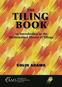 The Tiling Book : An Introduction to the Mathematical Theory of Tilings (Miscellaneous Books)