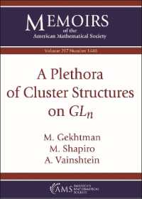 A Plethora of Cluster Structures on $GL_n$ (Memoirs of the American Mathematical Society)