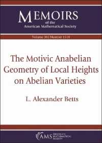 The Motivic Anabelian Geometry of Local Heights on Abelian Varieties (Memoirs of the American Mathematical Society)