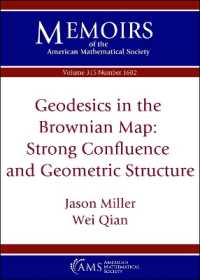 Geodesics in the Brownian Map: Strong Confluence and Geometric Structure (Memoirs of the American Mathematical Society)