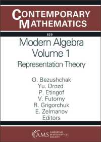 Modern Algebra Volume 1 : Representation Theory (Contemporary Mathematics)