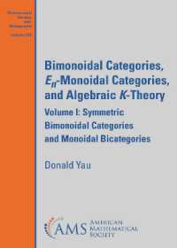 Bimonoidal Categories, $E_n$-Monoidal Categories, and Algebraic $K$-Theory : Volume I: Symmetric Bimonoidal Categories and Monoidal Bicategories (Mathematical Surveys and Monographs)