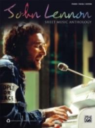 John Lennon : Sheet Music Anthology: Piano / Vocal / Guitar