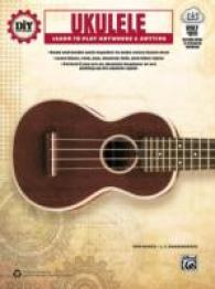 DIY Ukulele : Learn to Play Anywhere & Anytime (Diy (Do It Yourself)) （PAP/PSC）