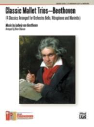 Classic Mallet Trios - Beethoven : 4 Classics Arranged for Orchestra Bells, Vibraphone, and Marimba: Grade Level: 2-3 (Medium Easy to Medium) (Alfred' （PCK）