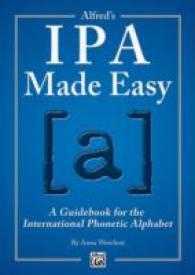 Alfred's IPA Made Easy : A Guidebook for the International Phonetic Alphabet
