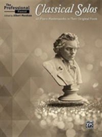 Classical Solos : 40 Piano Masterworks in Their Original Form (The Professional Pianist)