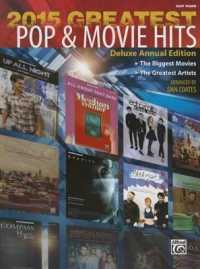 2015 Greatest Pop & Movie Hits : The Biggest Movies * the Greatest Artists (Easy Piano) (Greatest Pop & Movie Hits)